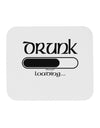 Drunk Loading Bar Mousepad by TooLoud-TooLoud-White-Davson Sales