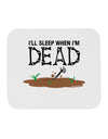 Sleep When Dead Mousepad-TooLoud-White-Davson Sales