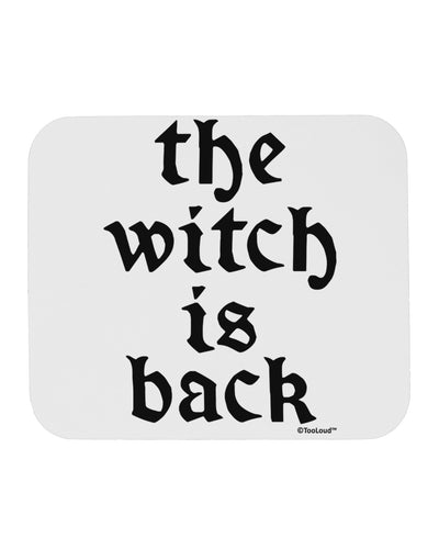 The Witch Is Back Mousepad by TooLoud-TooLoud-White-Davson Sales