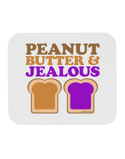 Peanut Butter and Jealous Mousepad by TooLoud-TooLoud-White-Davson Sales