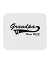 Grandpa Since 2015 Mousepad by TooLoud-TooLoud-White-Davson Sales