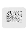 Black Friday Bag Holder Mousepad-TooLoud-White-Davson Sales