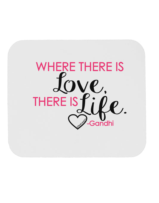 Where There Is Love Gandhi Mousepad-TooLoud-White-Davson Sales