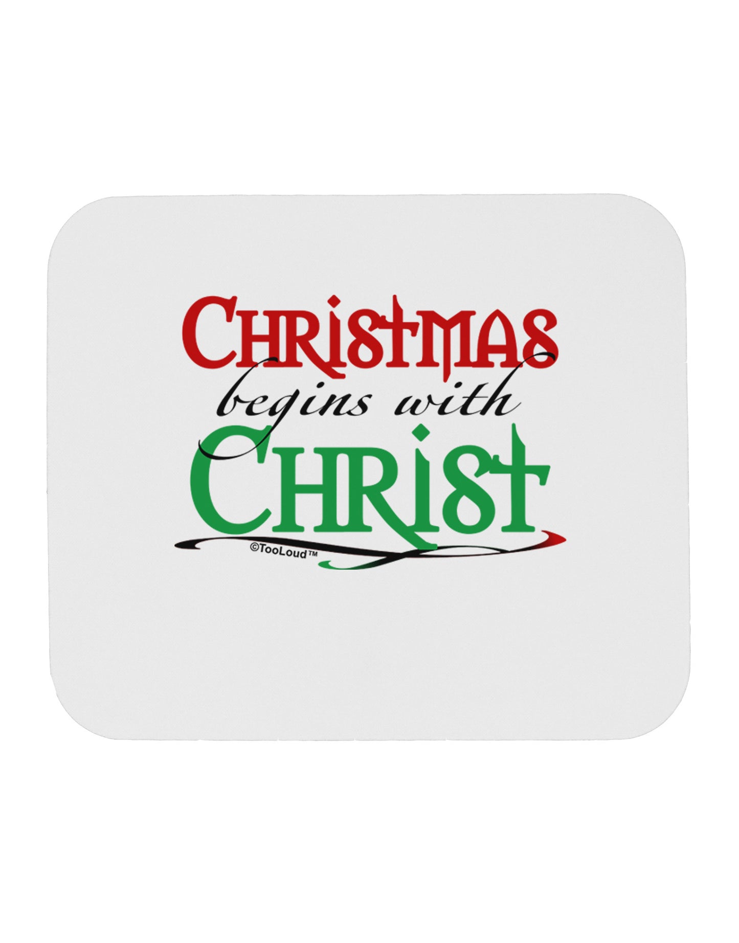 Begins With Christ Text Mousepad-TooLoud-White-Davson Sales