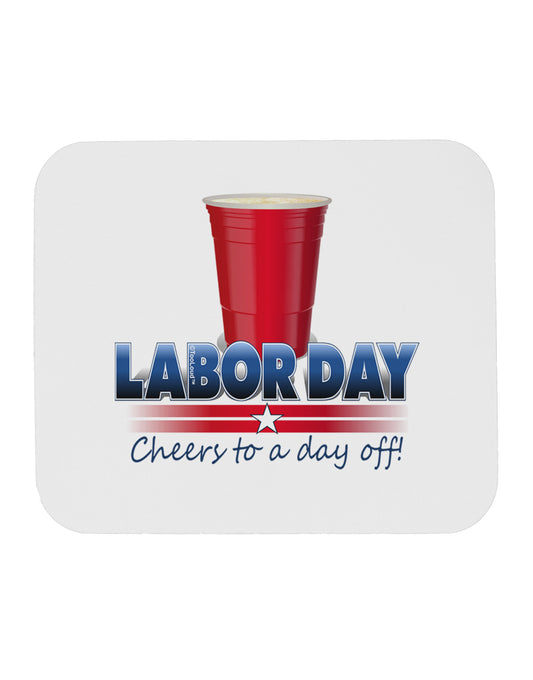 Labor Day - Cheers Mousepad-TooLoud-White-Davson Sales