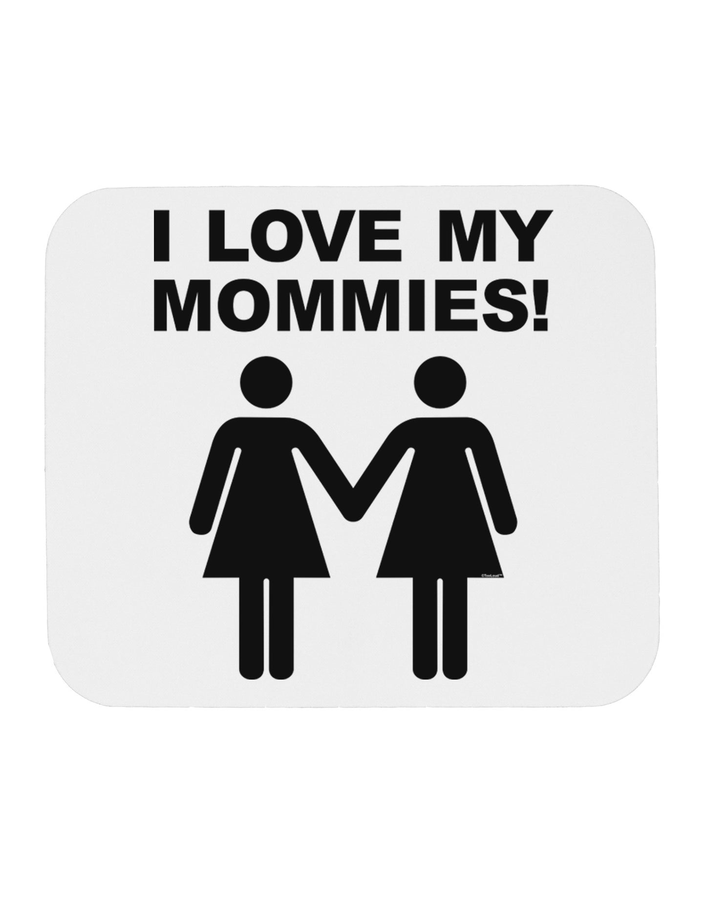 I Love My Mommies Lesbian Mother Mousepad-TooLoud-White-Davson Sales