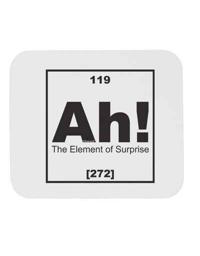 Ah the Element of Surprise Funny Science Mousepad by TooLoud-TooLoud-White-Davson Sales