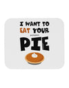 Eat Your Pie Mousepad-TooLoud-White-Davson Sales