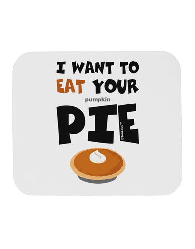 Eat Your Pie Mousepad-TooLoud-White-Davson Sales