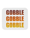 Gobble Gobble Gobble - Thanksgiving Mousepad-TooLoud-White-Davson Sales