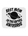 Best Mom in the Entire Universe Mousepad by TooLoud-TooLoud-White-Davson Sales