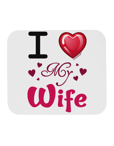 I Love Heart My Wife Mousepad-TooLoud-White-Davson Sales