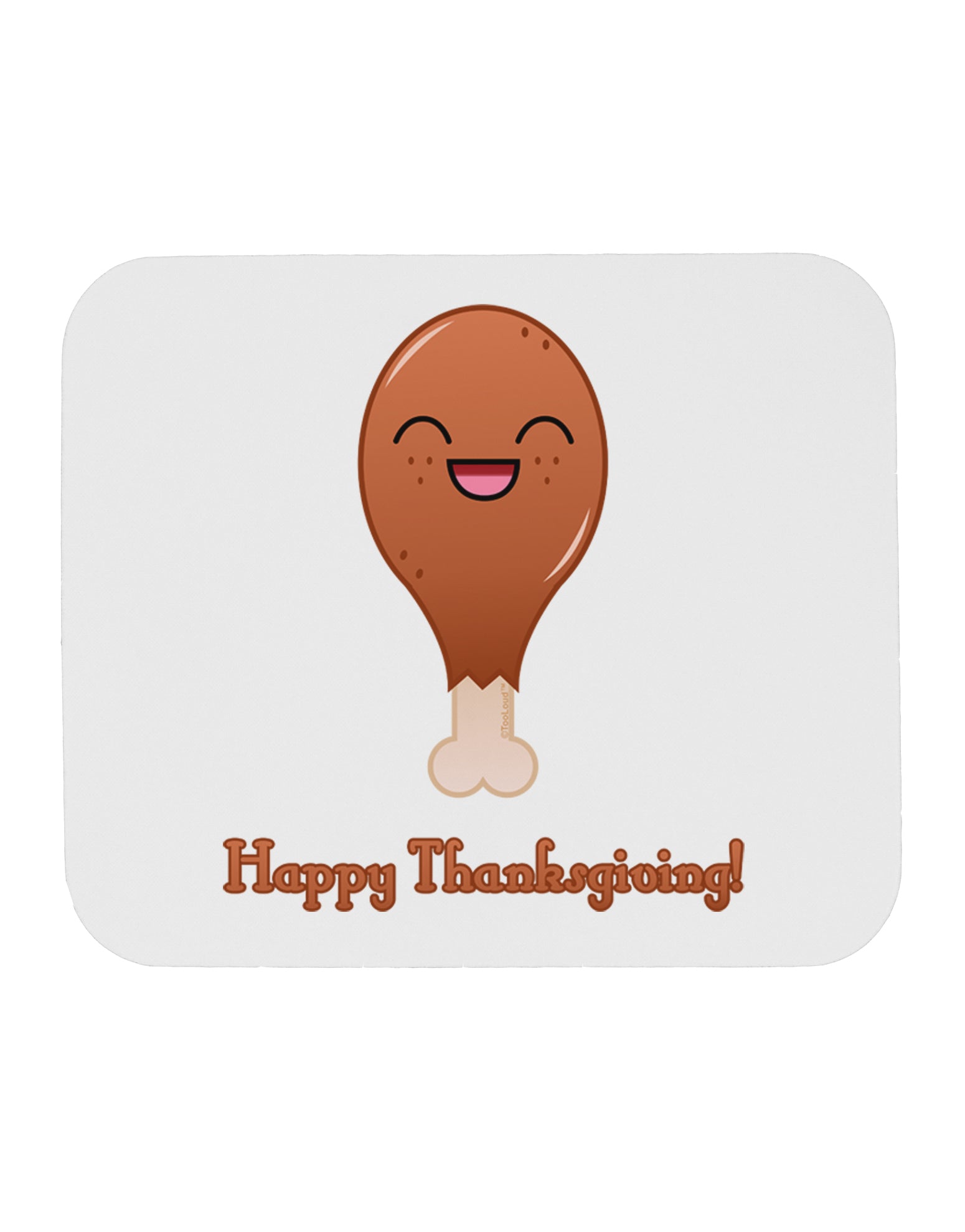 Cute Turkey Leg - Happy Thanksgiving Mousepad-TooLoud-White-Davson Sales