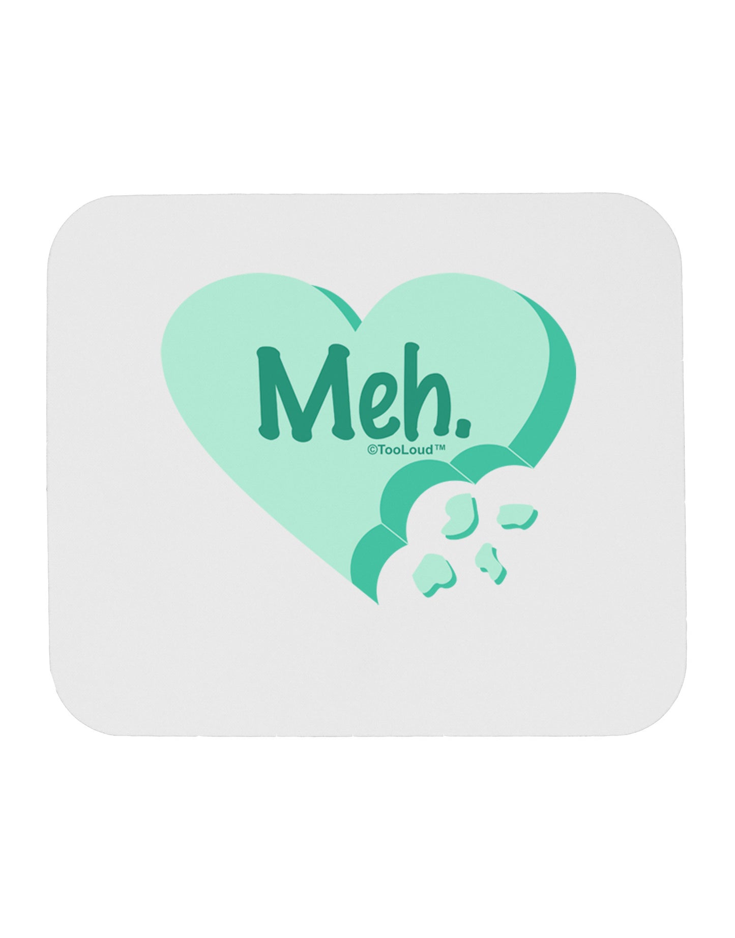 Meh Candy Heart Green - Valentines Day Mousepad by TooLoud-TooLoud-White-Davson Sales