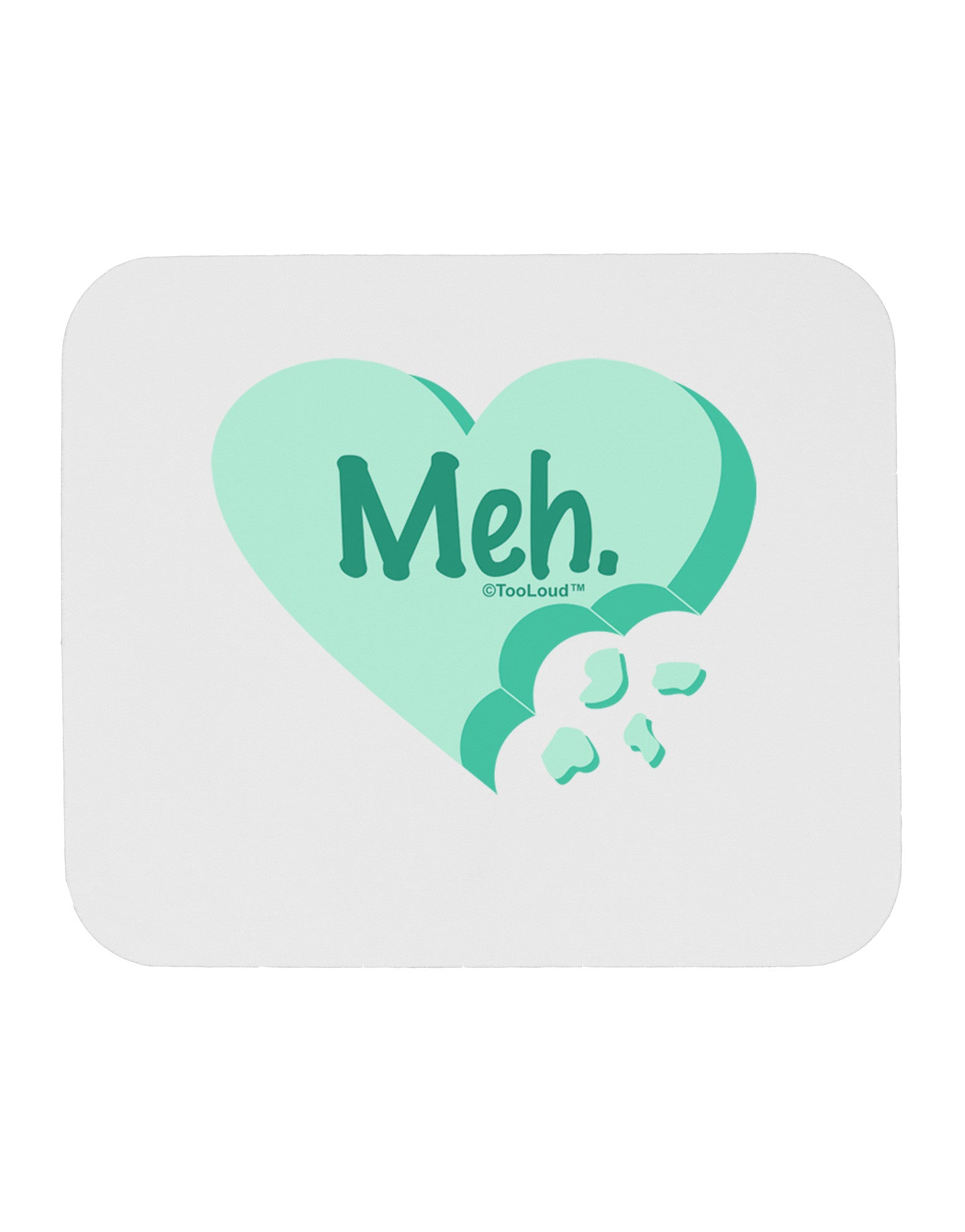 Meh Candy Heart Green - Valentines Day Mousepad by TooLoud-TooLoud-White-Davson Sales