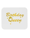 Birthday Queen Text Mousepad by TooLoud-TooLoud-White-Davson Sales