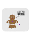 Not My Gumdrop Buttons Gingerbread Man Christmas Mousepad-TooLoud-White-Davson Sales