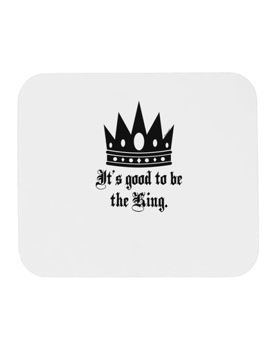 It's Good to be the King - Boss Day Mousepad-TooLoud-White-Davson Sales