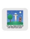 UFO Stopping At an Out-house Text Mousepad by TooLoud-TooLoud-White-Davson Sales