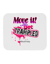 Move It Or Get Trampled Mousepad-TooLoud-White-Davson Sales