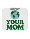 Respect Your Mom - Mother Earth Design - Color Mousepad-TooLoud-White-Davson Sales