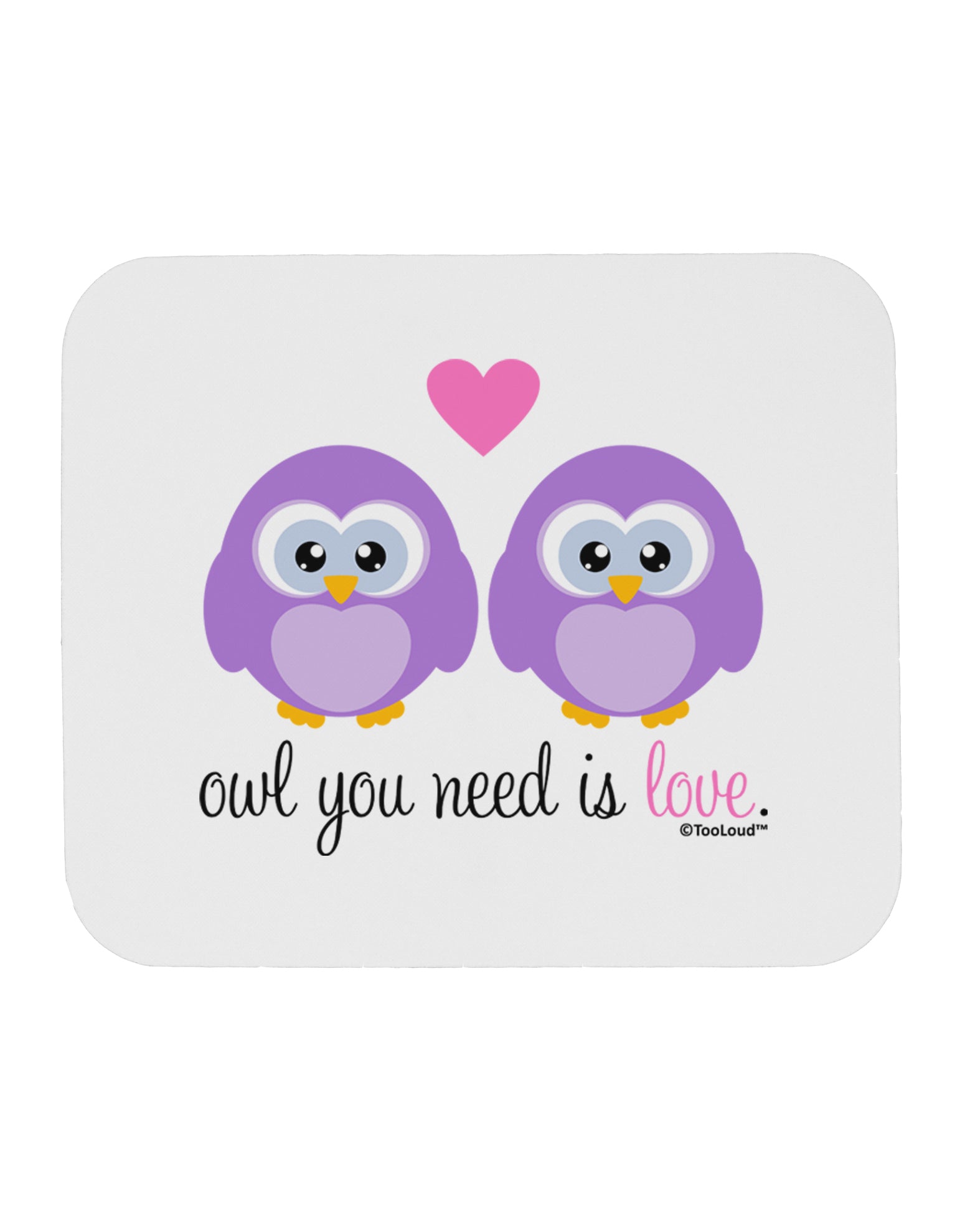 Owl You Need Is Love - Purple Owls Mousepad by TooLoud-TooLoud-White-Davson Sales