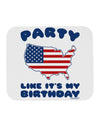 Party Like It's My Birthday - 4th of July Mousepad-TooLoud-White-Davson Sales