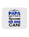 If Papa Can't Fix It Mousepad-TooLoud-White-Davson Sales