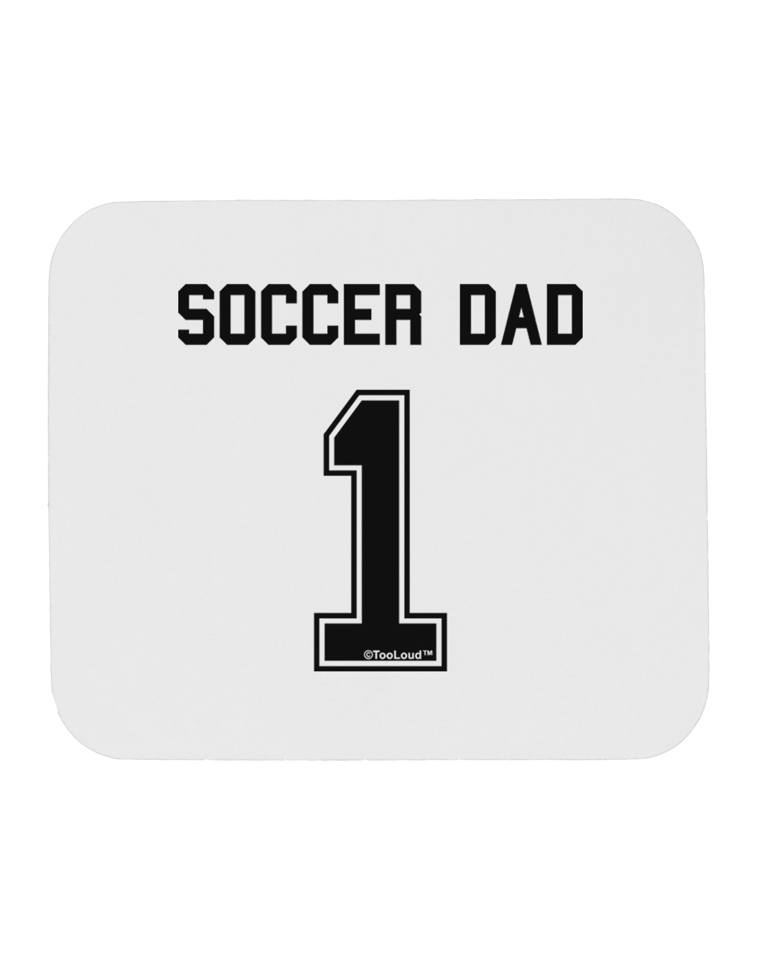 Soccer Dad Jersey Mousepad by TooLoud-TooLoud-White-Davson Sales