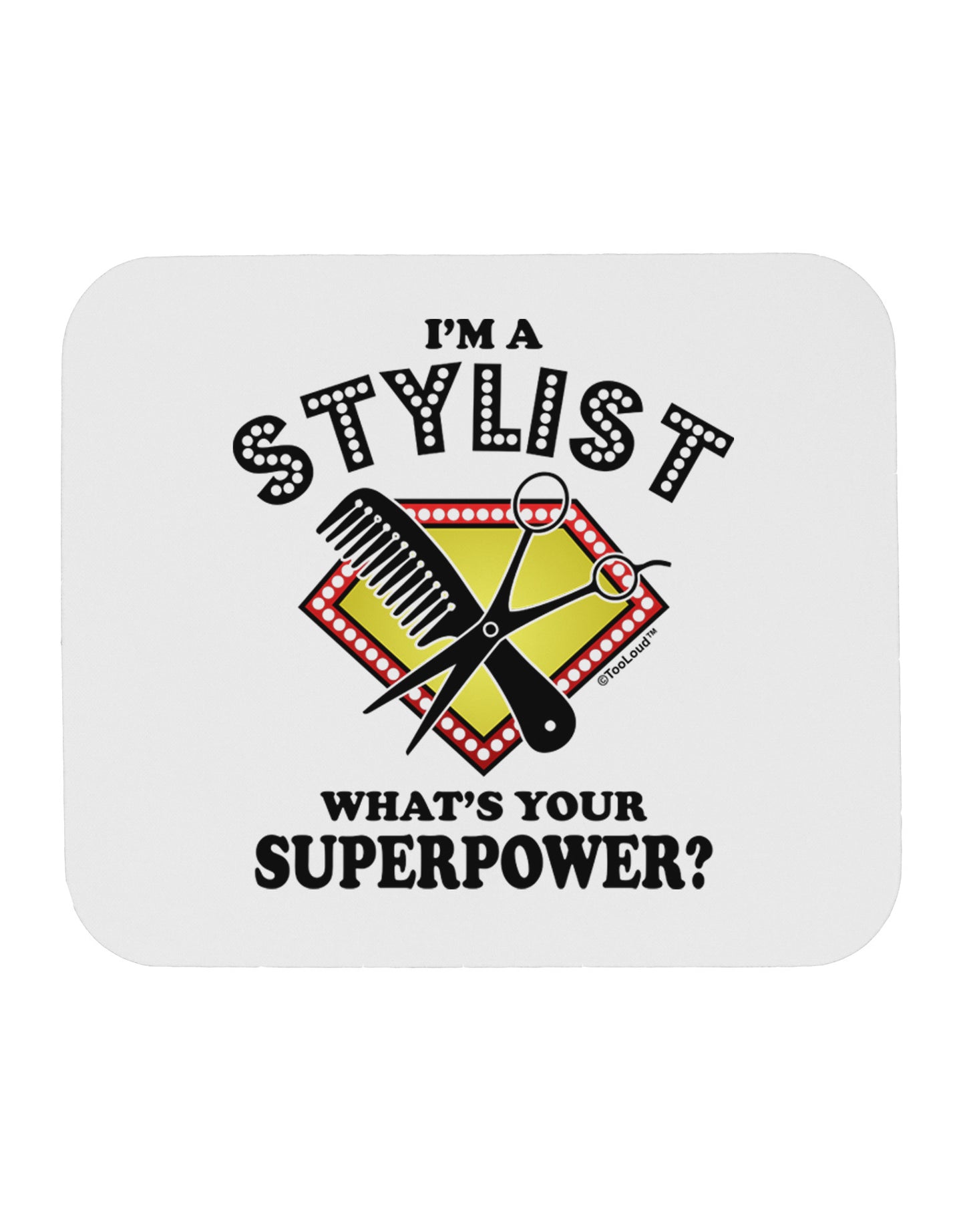 Stylist - Superpower Mousepad-TooLoud-White-Davson Sales