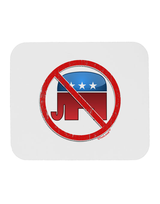 Distressed No Republicans Sign Mousepad-TooLoud-White-Davson Sales