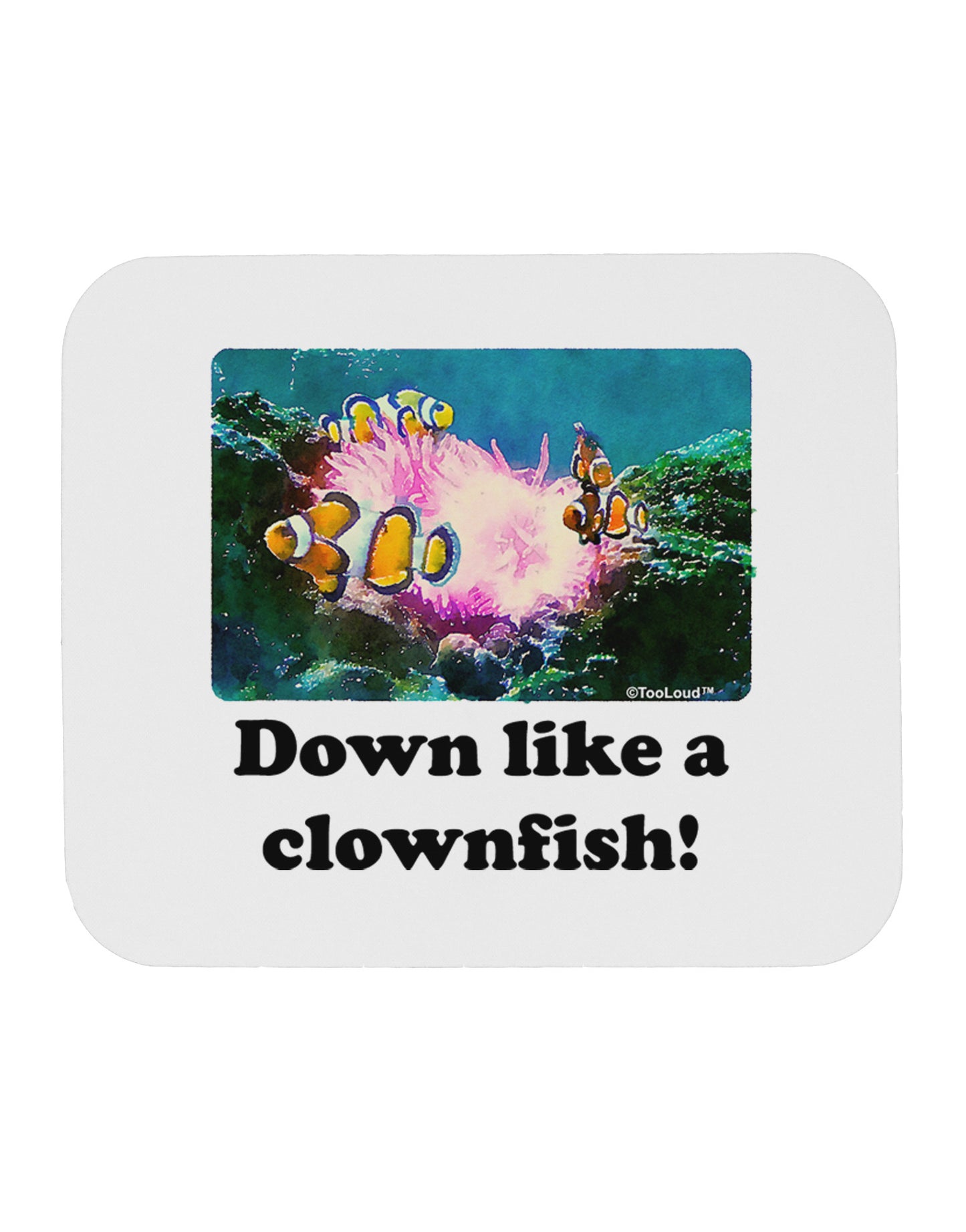 Down Like A Clownfish Mousepad-TooLoud-White-Davson Sales