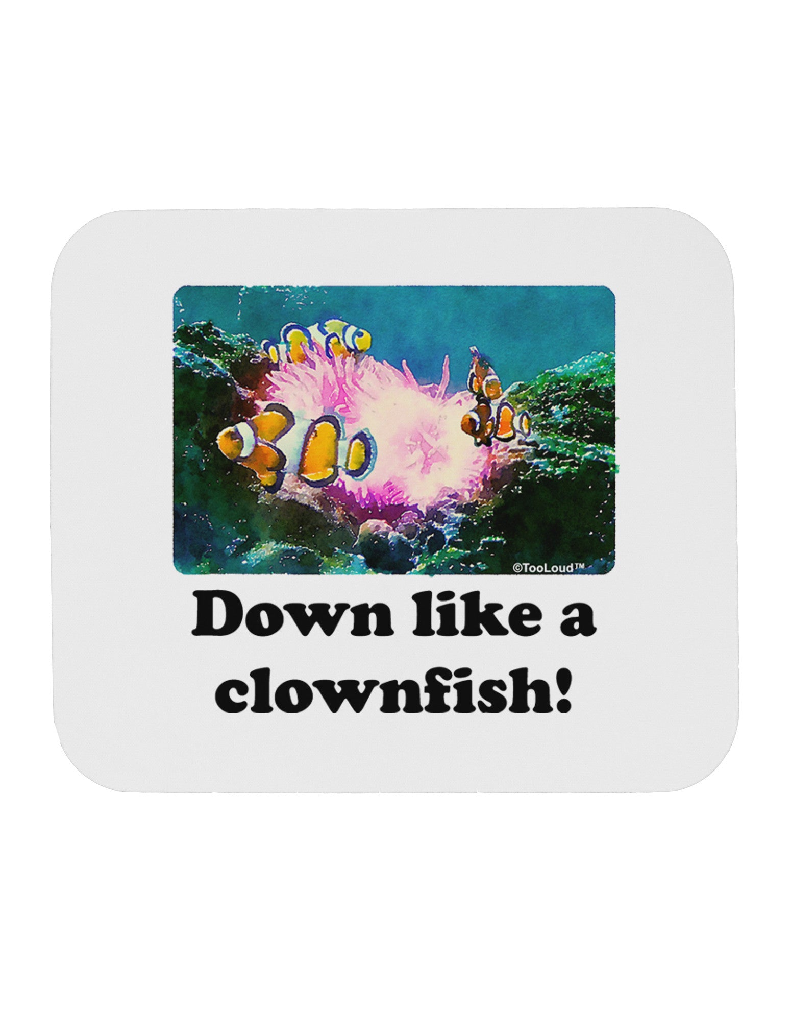 Down Like A Clownfish Mousepad-TooLoud-White-Davson Sales