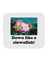 Down Like A Clownfish Mousepad-TooLoud-White-Davson Sales