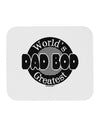 Worlds Greatest Dad Bod Mousepad by TooLoud-TooLoud-White-Davson Sales