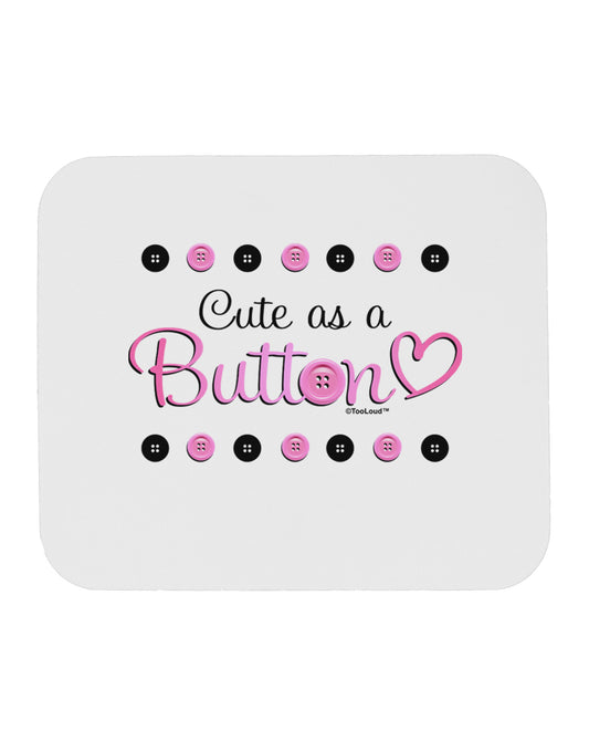 Cute As A Button Mousepad-TooLoud-White-Davson Sales