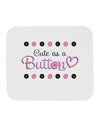 Cute As A Button Mousepad-TooLoud-White-Davson Sales