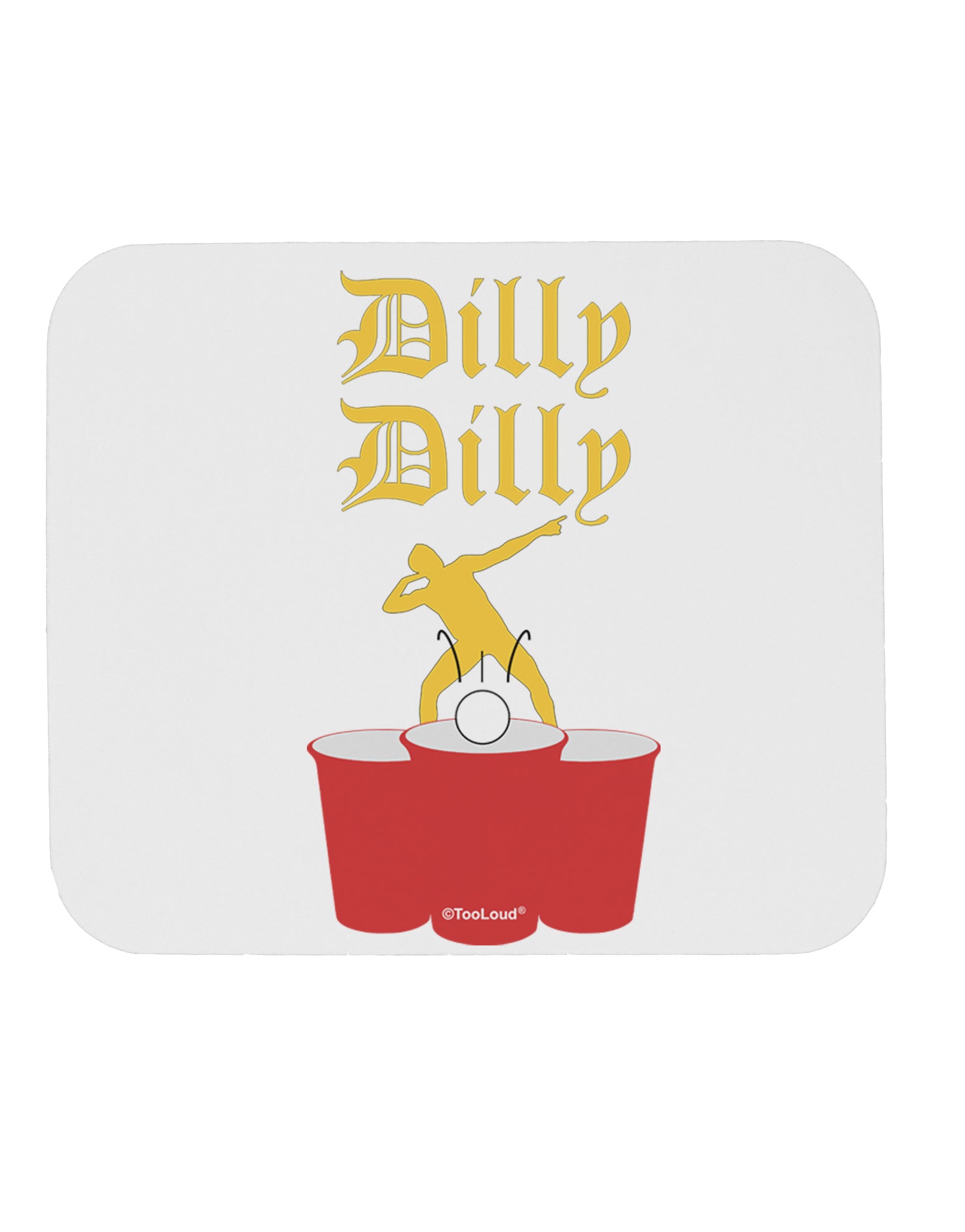 Dilly Dilly Funny Beer Mousepad by TooLoud-TooLoud-White-Davson Sales