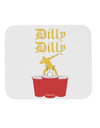 Dilly Dilly Funny Beer Mousepad by TooLoud-TooLoud-White-Davson Sales