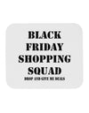 Black Friday Shopping Squad - Drop and Give Me Deals Mousepad-TooLoud-White-Davson Sales