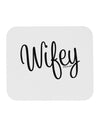 Wifey - Wife Design Mousepad by TooLoud-TooLoud-White-Davson Sales