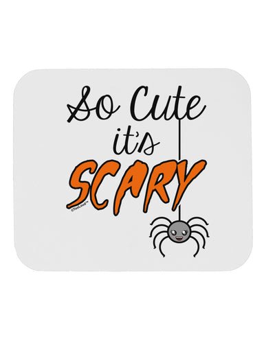 So Cute It's Scary Mousepad by TooLoud-TooLoud-White-Davson Sales