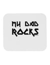 My Dad Rocks Mousepad by TooLoud-TooLoud-White-Davson Sales