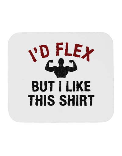 I'd Flex But I Like This Shirt Mousepad-TooLoud-White-Davson Sales