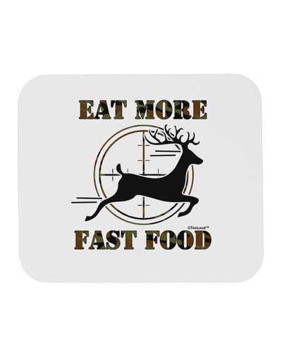 Eat More Fast Food - Deer Mousepad-TooLoud-White-Davson Sales