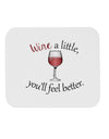 Wine a Little Mousepad by TooLoud-TooLoud-White-Davson Sales