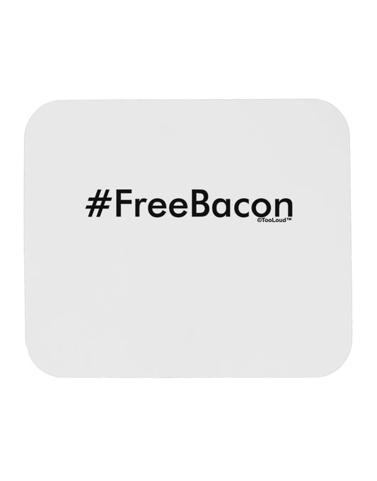 Hashtag Free Bacon Mousepad-TooLoud-White-Davson Sales