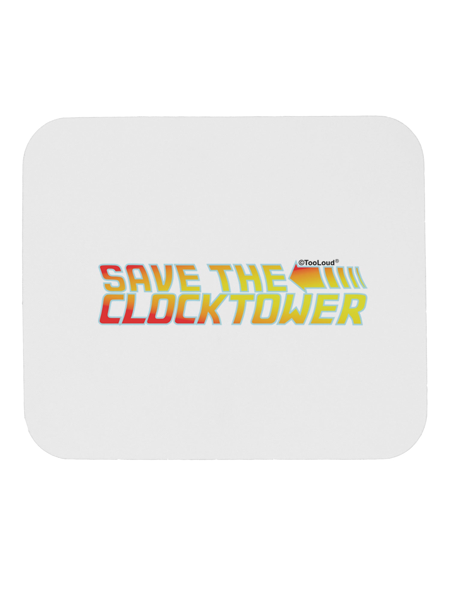 Save The Clock Tower Mousepad by TooLoud-TooLoud-White-Davson Sales