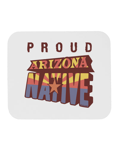 Proud Arizona Native Mousepad-TooLoud-White-Davson Sales