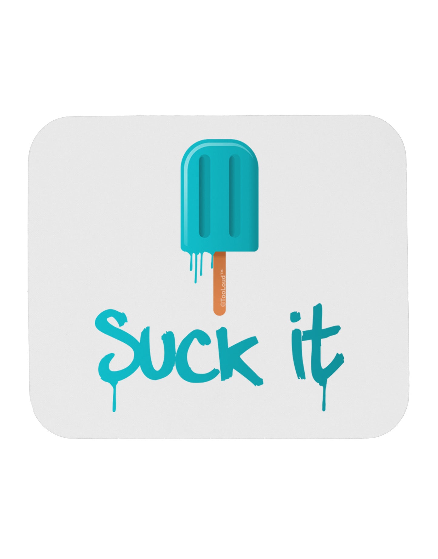 Suck It Popsicle Mousepad-TooLoud-White-Davson Sales